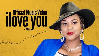 KEA - iLove You (Official Music Video) || from the EP Relationships by KEA 🔥