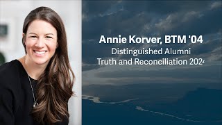 Annie Korver | Distinguished Alumni Award, Truth and Reconciliation 2024