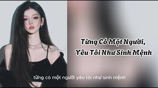 [Truyện Audio]  Từng Có Một Người, Yêu Tôi Như Sinh Mệnh