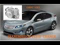 Chevrolet Volt Transmission change. Chevy Volt Transmission Fluid change