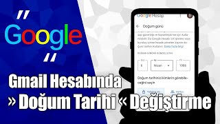 Gmailde Doğum Tarihi Değiştirme (2021) - Telefondan