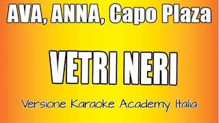 AVA, ANNA, Capo Plaza - VETRI NERI (Versione Karaoke Academy Italia)