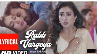 Rabb Vargeya: Balraj (Full Lyrical Song) G Guri | Singh Jeet |Rabb Vargeya stetus song