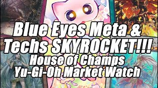 Staples \u0026 Techs SKYROCKET! Blue-Eyes HYPE IS HERE!!! House of Champs Yu-Gi-Oh Market Watch