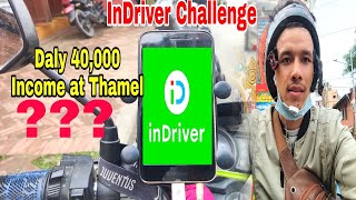 Full Day InDriver Challenge | कति कमाइ हुन्छ त दीनमा ?  Unknown brother's sabotage gossip