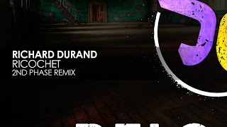 Richard Durand - Ricochet (2nd Phase Remix)