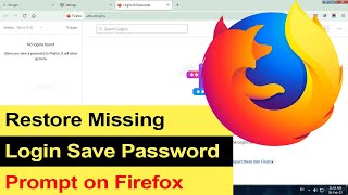 How to restore missing login save password prompt on Firefox? Firefox not prompt