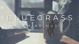 Bluegrass Relaxation: Calming Music for Stress Relief  🪕🎵 Bluegrass Music Playlist 🪕 Relax Serene