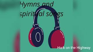 Hark on the Highway( Hymn)