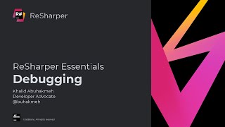 Debugging - ReSharper Essentials