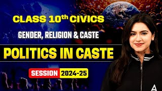 Politics in Caste - Gender, Religion and Caste | Class 10 Civics Chapter 3 | Ujjvala Mam SST