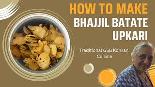 Roasted Potato Curry | Bhajjil Batate Upkari - Traditional \u0026 Authentic GSB Konkani Cuisine