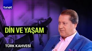 Kuran'ı Kerim ve sünnete uygun bir yaşam | Ahmet Özhan | Türk Kahvesi