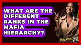 What Are The Different Ranks In The Mafia Hierarchy? - The Crime Reel