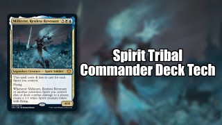 Spirit Tribal Commander Deck Tech | Millicent, Restless Revenant (EDH, MTG, Magic: The Gathering)