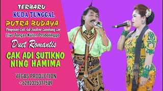 TERBARU KUDA TUNGGAL PUTRA BUDAYA DUET CAK ADI SUTIKNO & HAMIMA LIVE TONGAS KULON