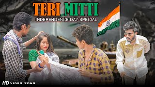 Teri Mitti | 15th August Independence Day Special | Heart Touching Story | Respect Women | B Praak