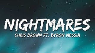 Chris Brown - Nightmares (Lyrics) ft. Byron Messia