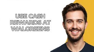 Use Cash Rewards At Walgreens - UPDATED!