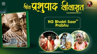 Srila Prabhupada Lilamrit | HG Bhakti Saar Prabhu Ji