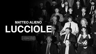 MATTEO ALIENO - LUCCIOLE (VISUAL VIDEO)