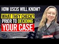 How USCIS Will Know.... What They Check Prior To Deciding Your Case | USA Immigration Lawyer