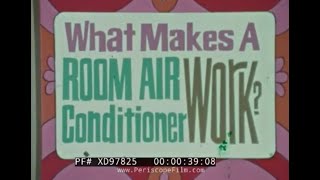“ WHAT MAKES A ROOM AIR CONDITIONER WORK ” 1970s G.E. AIR CONDITIONING PROMO FILM XD97825