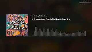 Nightmares from Appalachia | Reddit Deep Dive