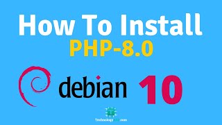 How To Install php 8.0 On Debian 10 Server