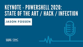 PowerShell 2020: State of the Art / Hack / Infection - SANS@Mic Keynote Network Security