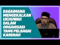 Prof Dr MAZA - Bagaimana Mengekalkan Ukhuwah Dalam Organisasi Yang Pelbagai Karenah?