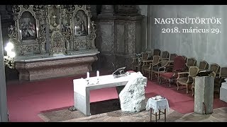 Nagycsütörtök 2018 – élő közvetítés a Margit körúti ferences templomból