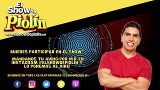 EL SHOW DE PIOLIN LUNES 041822 HOMBRE NO SABE SI PAGAR EL COYOTE DE SU MUJER QUE LO DEJO!