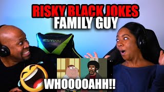 Insane Reaction To Family Guy Risky Black Jokes