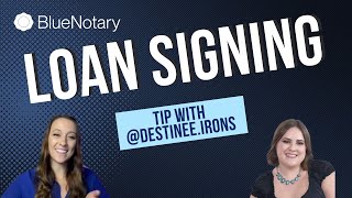 Loan Signing Tip with Destinee and Katie