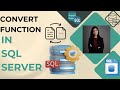 Convert Function in SQL Server | SQL Convert Function