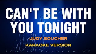 CAN'T BE WITH YOU TONIGHT Judy Boucher | Karaoke Version | songs lyrics cover videoke 80s love best