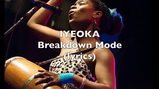 Breakdown Mode - Iyeoka ( Lyric )