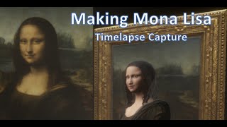 Making Mona Lisa - A 3D Print Timelapse Capture