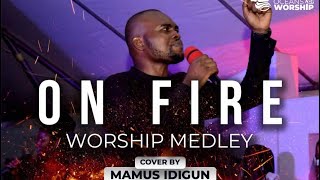 OH LORD SET MY HEART ON FIRE BY VICTORIA ORENZE|HOLY FIRE BY THEOPHILUS SUNDAY|MAMUS IDIGUN