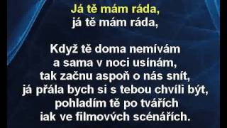 Holki - Já tě mám ráda (karaoke z www.karaoke-zabava.cz)