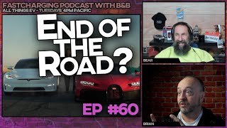 Beginning of the End? - FastCharging w/ B&B ep 60