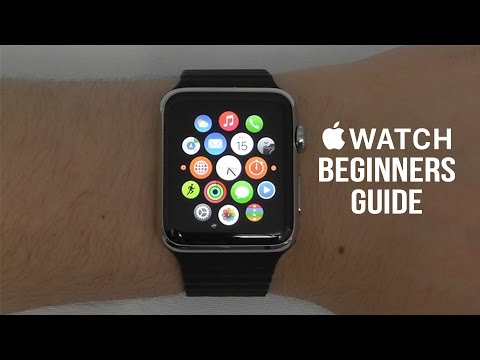 Apple Watch - Complete Beginners Guide Apple Watch - Complete Beginners Guide