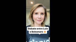 Debate entre Lula e Bolsonaro 🔥
