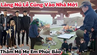 Tin Mới Nhất Làng Nủ! Cách Cũng Lên Nhà Mới Người Tày Làng Nủ Khu Tái Định Cư Và Đi Thăm Mộ Mẹ Phúc