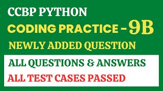 Coding Practice - 9B | Python | CCBP 4.0 | Newly Added Questions