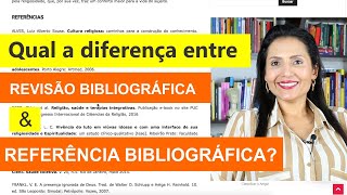 Qual a diferença entre Revisão Bibliográfica e Referência Bibliográfica? Revista Científica