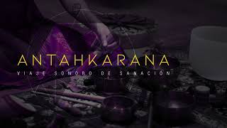 Antahkarana . Viaje sonoro de sanación