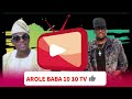 WELCOME TO AROLE BABA 10 10 TV