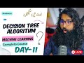 Decision Tree Algorithm | Machine Learning-101 complete course | (Day-11)